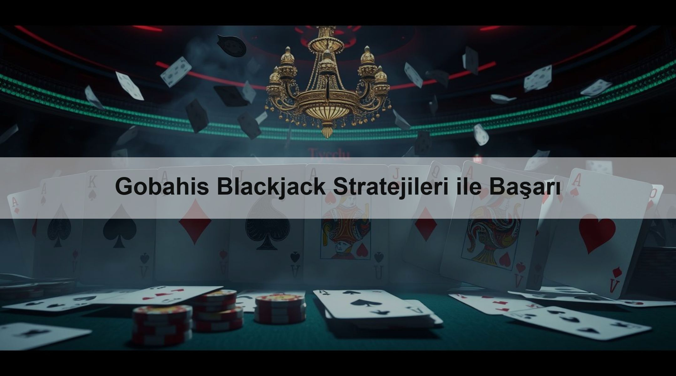 Gobahis Blackjack Stratejileri ile Başarı